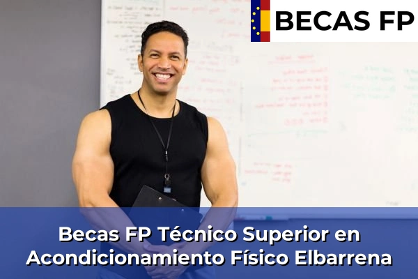 Becas FP Técnico Superior en Acondicionamiento Físico en Elbarrena