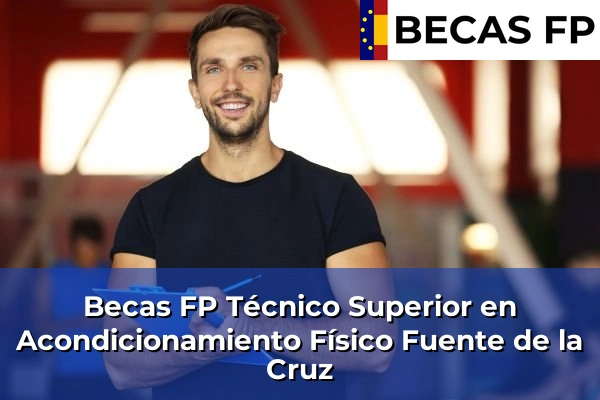 Becas FP Técnico Superior en Acondicionamiento Físico en Fuente de la Cruz