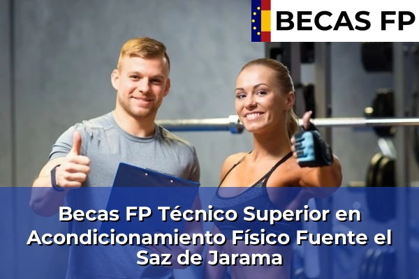 Becas FP Técnico Superior en Acondicionamiento Físico en Fuente el Saz de Jarama