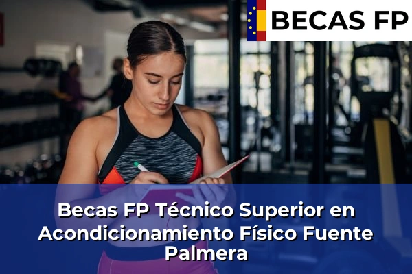 Becas FP Técnico Superior en Acondicionamiento Físico en Fuente Palmera