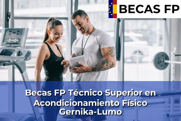 Becas FP Técnico Superior en Acondicionamiento Físico en Gernika-Lumo
