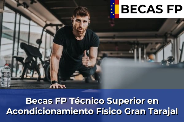 Becas FP Técnico Superior en Acondicionamiento Físico en Gran Tarajal