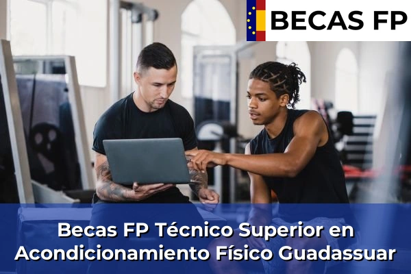 Becas FP Técnico Superior en Acondicionamiento Físico en Valencia 95 Becas FP Técnico Superior en Acondicionamiento Físico en Guadassuar