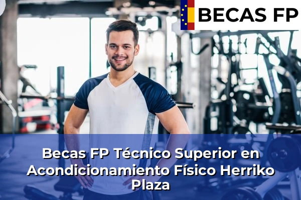 Becas FP Técnico Superior en Acondicionamiento Físico en Herriko Plaza