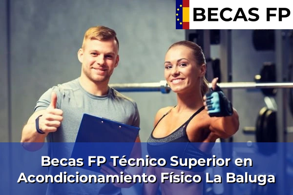 Becas FP Técnico Superior en Acondicionamiento Físico en La Baluga