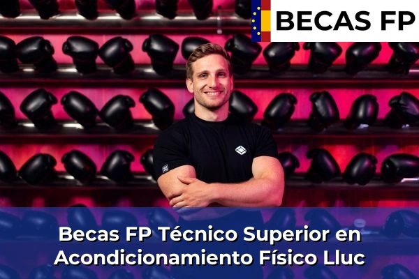 Becas FP Técnico Superior en Acondicionamiento Físico en Lluc