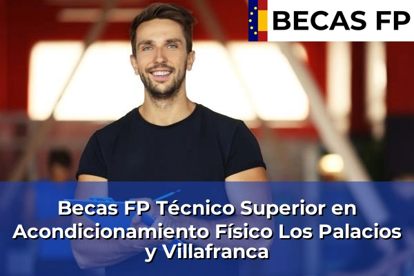 Becas FP Técnico Superior en Acondicionamiento Físico en Los Palacios y Villafranca