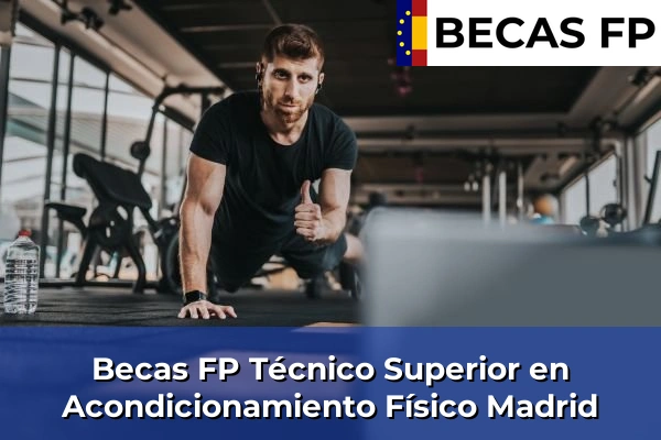 Becas FP Técnico Superior en Acondicionamiento Físico en Madrid