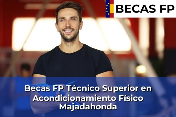 Becas FP Técnico Superior en Acondicionamiento Físico en Majadahonda