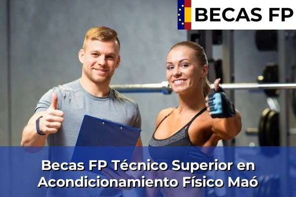 Becas FP Técnico Superior en Acondicionamiento Físico en Maó