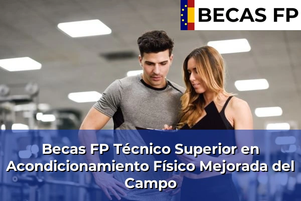Becas FP Técnico Superior en Acondicionamiento Físico en Mejorada del Campo