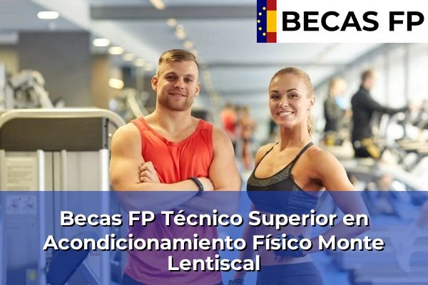 Becas FP Técnico Superior en Acondicionamiento Físico en Monte Lentiscal