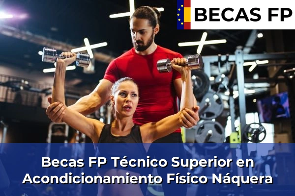 Becas FP Técnico Superior en Acondicionamiento Físico en Valencia 134 Becas FP Técnico Superior en Acondicionamiento Físico en Náquera
