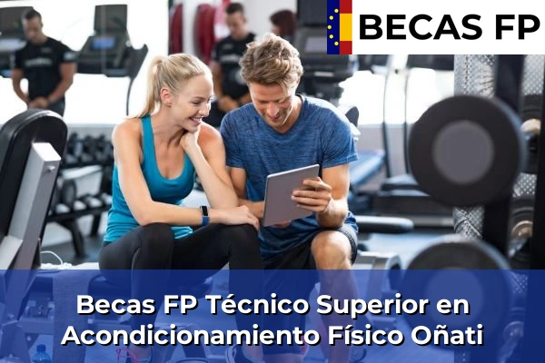 Becas FP Técnico Superior en Acondicionamiento Físico en Oñati