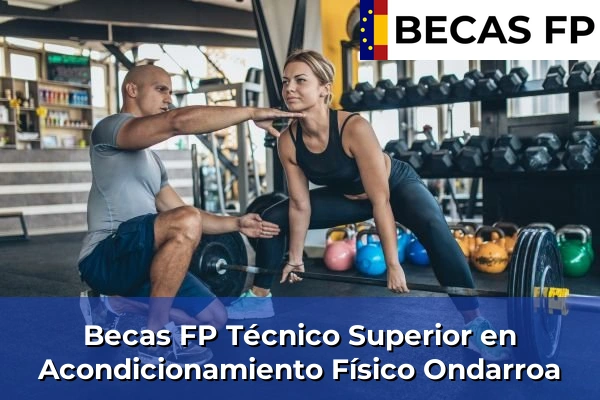 Becas FP Técnico Superior en Acondicionamiento Físico en Ondarroa