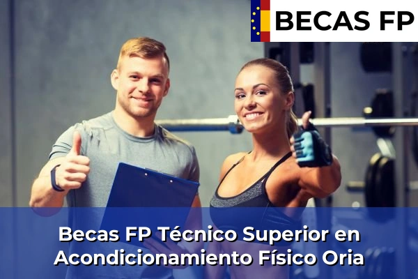 Becas FP Técnico Superior en Acondicionamiento Físico en Oria
