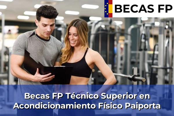 Becas FP Técnico Superior en Acondicionamiento Físico en Valencia 140 Becas FP Técnico Superior en Acondicionamiento Físico en Paiporta