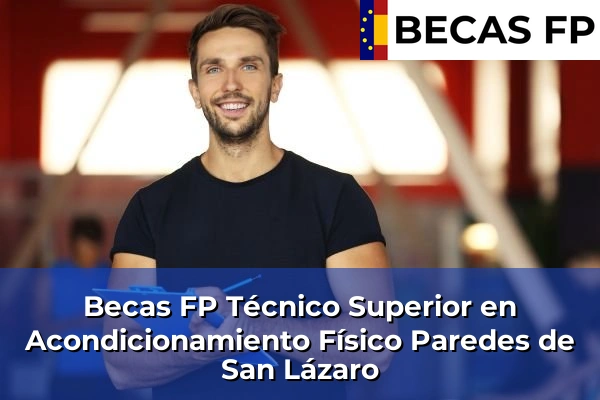 Becas FP Técnico Superior en Acondicionamiento Físico en Paredes de San Lázaro