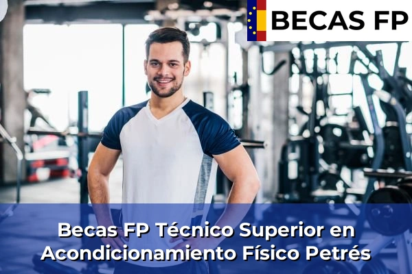 Becas FP Técnico Superior en Acondicionamiento Físico en Valencia 144 Becas FP Técnico Superior en Acondicionamiento Físico en Petrés