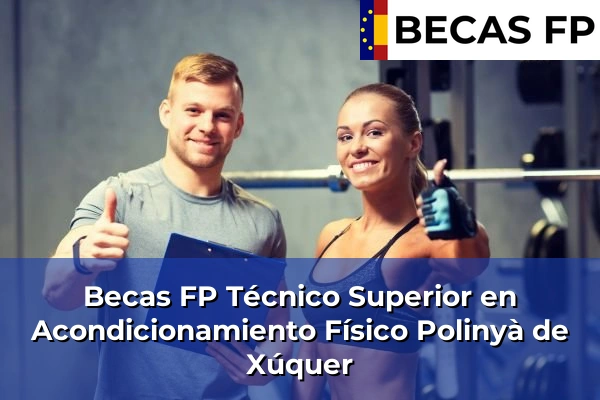 Becas FP Técnico Superior en Acondicionamiento Físico en Valencia 148 Becas FP Técnico Superior en Acondicionamiento Físico en Polinyà de Xúquer