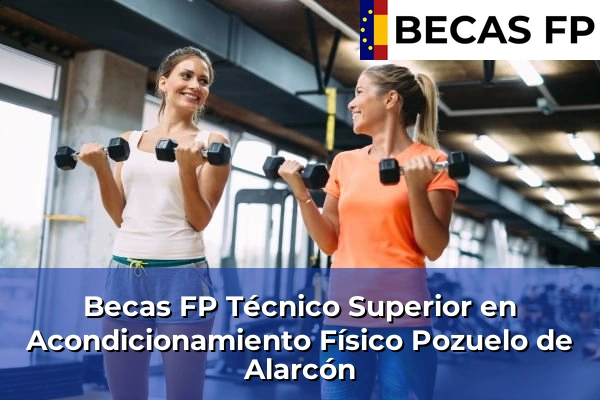 Becas FP Técnico Superior en Acondicionamiento Físico en Pozuelo de Alarcón