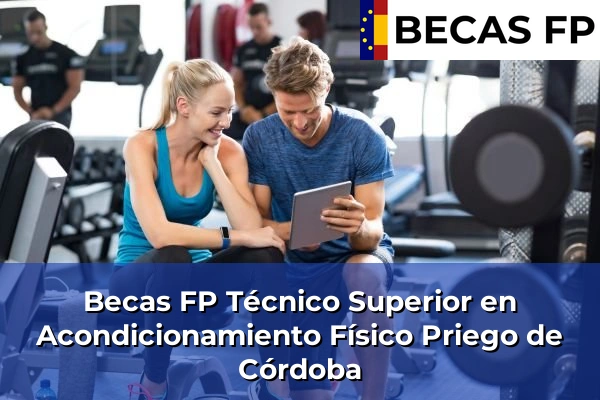 Becas FP Técnico Superior en Acondicionamiento Físico en Priego de Córdoba