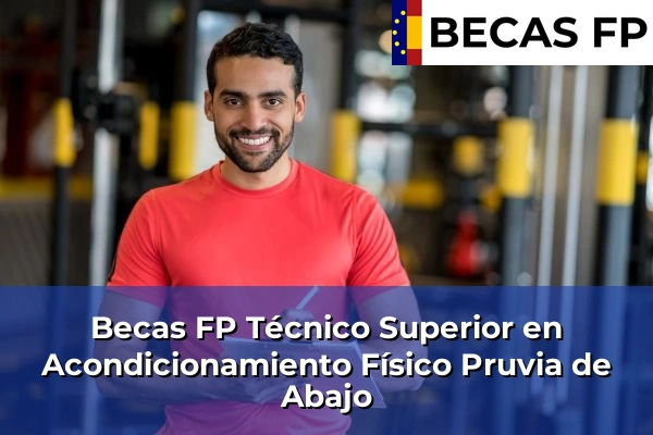 Becas FP Técnico Superior en Acondicionamiento Físico en Pruvia de Abajo
