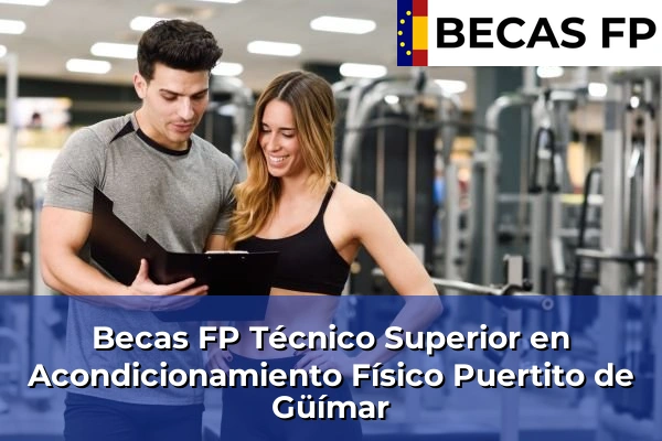 Becas FP Técnico Superior en Acondicionamiento Físico en Puertito de Güímar
