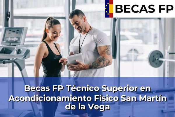 Becas FP Técnico Superior en Acondicionamiento Físico en San Martín de la Vega