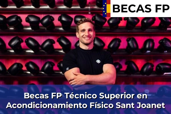 Becas FP Técnico Superior en Acondicionamiento Físico en Valencia 166 Becas FP Técnico Superior en Acondicionamiento Físico en Sant Joanet