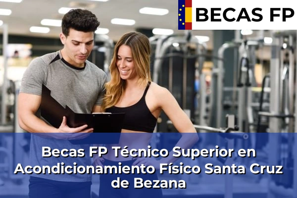 Becas FP Técnico Superior en Acondicionamiento Físico en Santa Cruz de Bezana