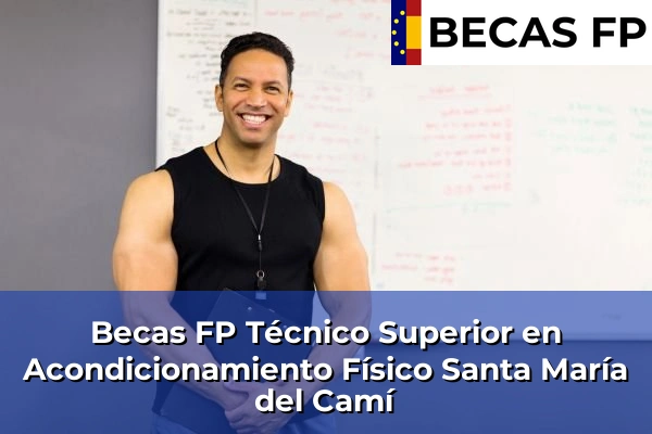Becas FP Técnico Superior en Acondicionamiento Físico en Santa María del Camí