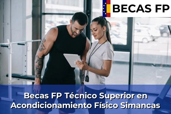 Becas FP Técnico Superior en Acondicionamiento Físico en Simancas