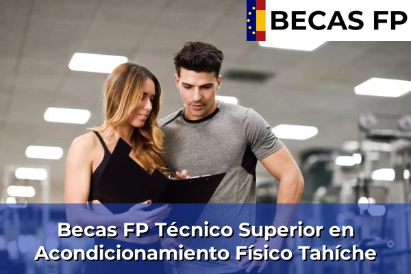 Becas FP Técnico Superior en Acondicionamiento Físico en Tahíche