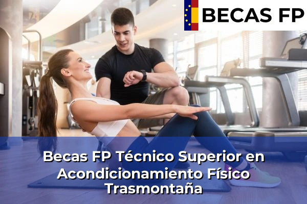 Becas FP Técnico Superior en Acondicionamiento Físico en Trasmontaña