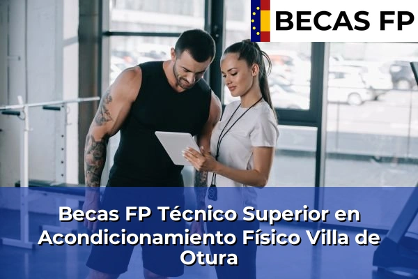 Becas FP Técnico Superior en Acondicionamiento Físico en Villa de Otura