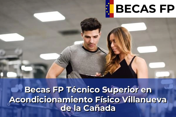 Becas FP Técnico Superior en Acondicionamiento Físico en Villanueva de la Cañada