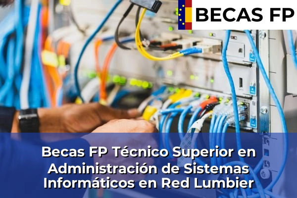 Becas FP Técnico Superior en Administración de Sistemas Informáticos en Red en Lumbier