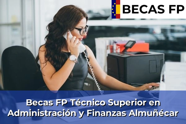 Becas FP Técnico Superior en Administración y Finanzas en Almuñécar