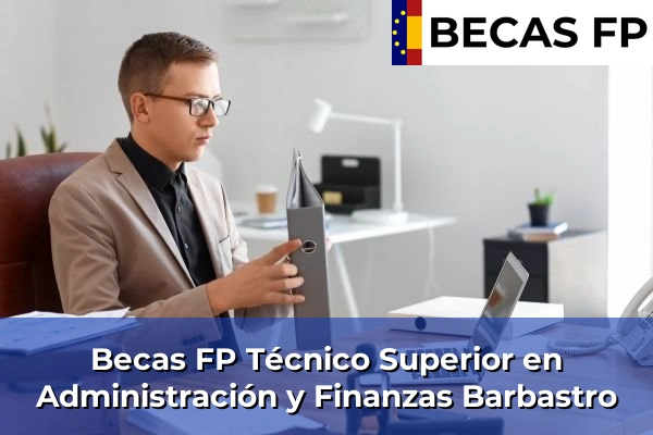 Becas FP Técnico Superior en Administración y Finanzas en Barbastro