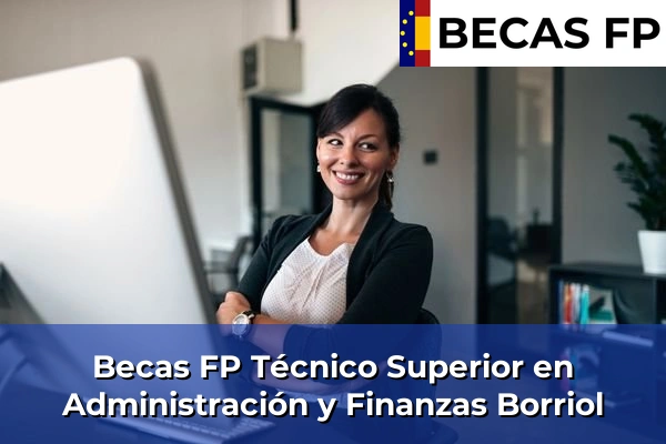 Becas FP Técnico Superior en Administración y Finanzas en Borriol