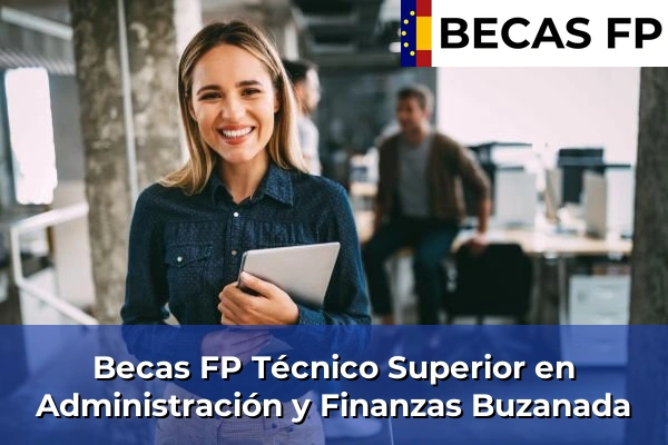Becas FP Técnico Superior en Administración y Finanzas en Tenerife 9 Becas FP Técnico Superior en Administración y Finanzas en Buzanada
