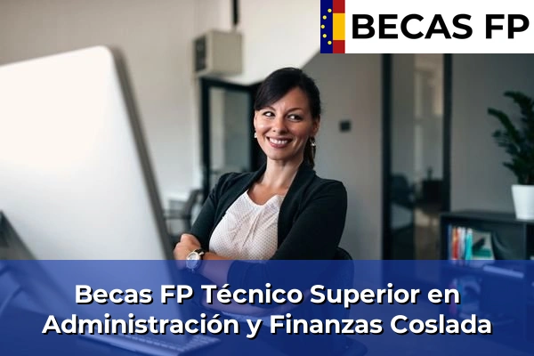 Becas FP Técnico Superior en Administración y Finanzas en Coslada