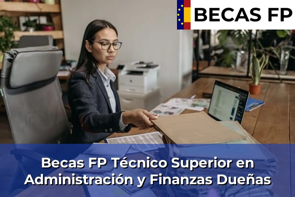 Becas FP Técnico Superior en Administración y Finanzas en Dueñas