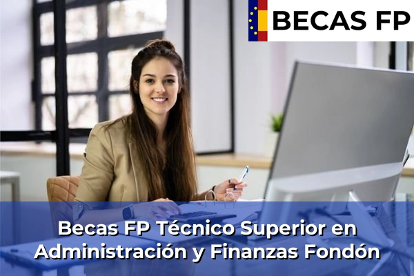 Becas FP Técnico Superior en Administración y Finanzas en Fondón