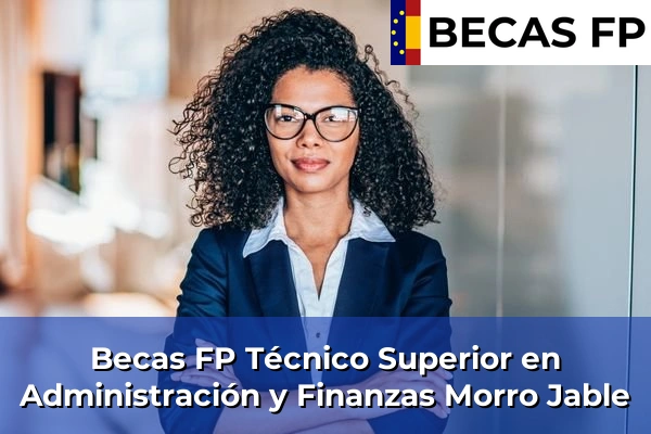 Becas FP Técnico Superior en Administración y Finanzas en Morro Jable