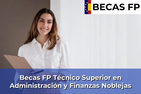 Becas FP Técnico Superior en Administración y Finanzas en Noblejas