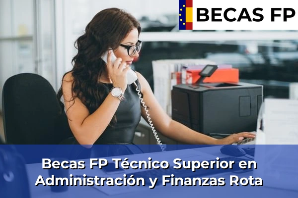 Becas FP Técnico Superior en Administración y Finanzas en Rota