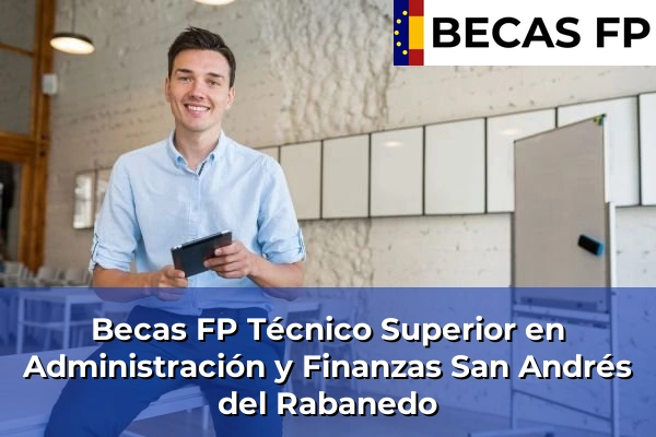 Becas FP Técnico Superior en Administración y Finanzas en San Andrés del Rabanedo