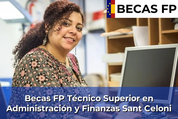 Becas FP Técnico Superior en Administración y Finanzas en Sant Celoni